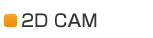 2D CAM